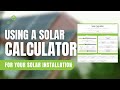 Using Solar Calculators to Determine your Solar Needs