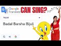 Google sings nepali song  badal barsa bijuli  tweety singing  i teach google to sing nepali song