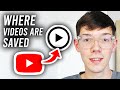 Where Downloaded YouTube Videos Saved - Full Guide
