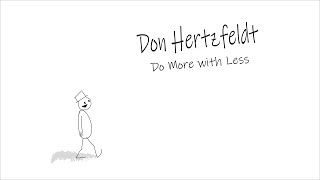 Don Hertzfeldt  -  Do More With Less