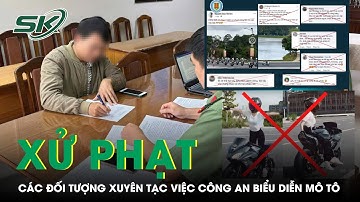 Xử phạt các đối tượng so sánh việc công an biểu diễn mô tô với Ngọc Trinh lái xe thả tay | SKĐS