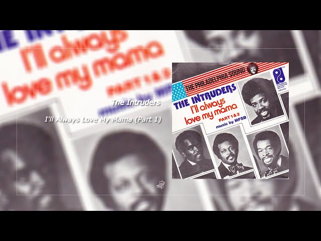 The Intruders - I'll Always Love My Mama (Part 1) (Official Audio) 