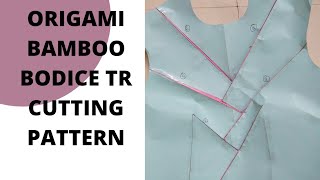 Origami Bamboo Bodice Tr Cutting