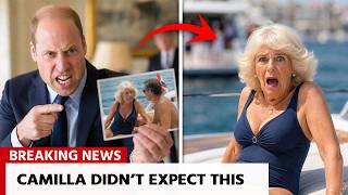 William KICKS Camilla Out After Her Yacht Photos LEAK What He Revealed Shocked Britain
