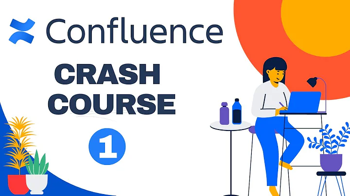 Atlassian Confluence Crash Course Part 1 — Confluence for Complete Beginners — How To Use Confluence