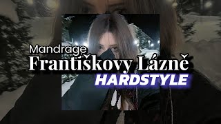 Mandrage - Františkovy Lázně (sped up Hardstyle remix)