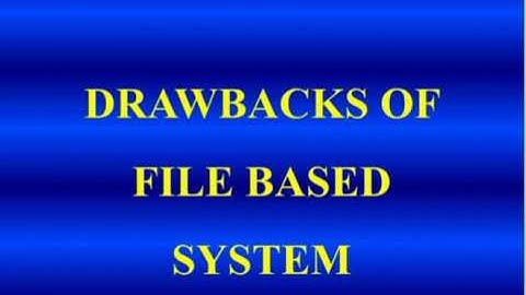 Drawbacks of file based system | Purpose of Data base system| problems in file based system