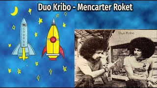 Duo Kribo - Mencarter Roket (Teks)