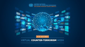 Opening of the 2020 Virtual Counter-Terrorism Week (6-10 July 2020)