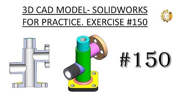 3D CAD MODEL- SOLIDWORKS FOR PRACTICE. EXERCISE #150