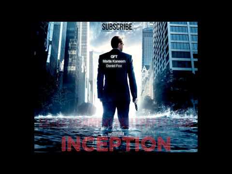 GFT, Martis Kaneem & Daniel Fox - Inception