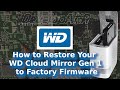 How to Restore Your WD Cloud Mirror Gen 1 to Factory Firmware
