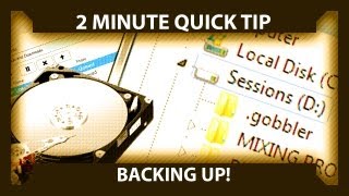 2 Minute Quick Tip: Backing up!