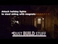 Attach Holiday Lights to Steel Siding with Magnets Attach Holiday Lights to Steel Siding with Magnets