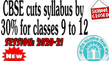 CBSE cuts syllabus by 30% for classes 9 to 12|CBSE syllabus reduction| 2020-2021 session