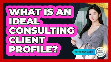 What Is An Ideal Consulting Client Profile?