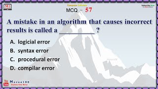 mistake in an algorithm that causes incorrect results is called  , Rizvan Bagha , Computer Software