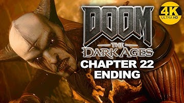 DOOM THE DARK AGES - CHAPTER 22 ENDING  Gameplay Walkthrough - No Commentary XBOX SERIES X 4K  60FPS