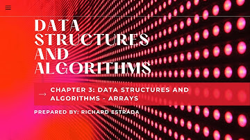 Data Structures and Algorithms Chapter 3: Data Structures and Algorithms - Arrays