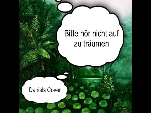 Bitte Höre Nicht Auf Zu Träumen