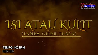 Isi Atau Kulit (Search) | No Guitar Backing Track | Hanya untuk latihan Guitarist