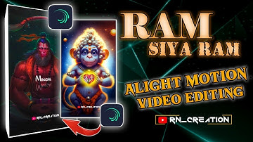 Ram Siya Ram Song Video Editing | New Video Editing Alight Motion
