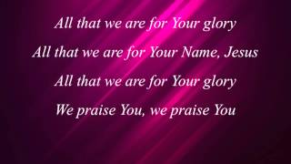Video thumbnail of "Darlene Zschech - All That We Are - with lyrics"