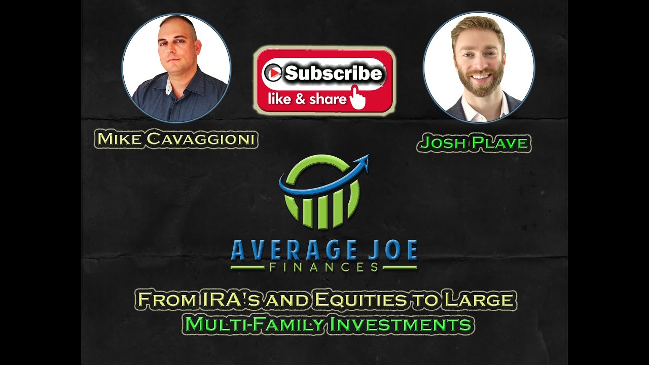 From IRA's and Equities to Large Multi-Family Investments with Josh Plave