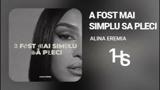 Alina Eremia - A fost mai simplu să pleci | 1 Hour