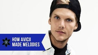 How Avicii Made His Melodies