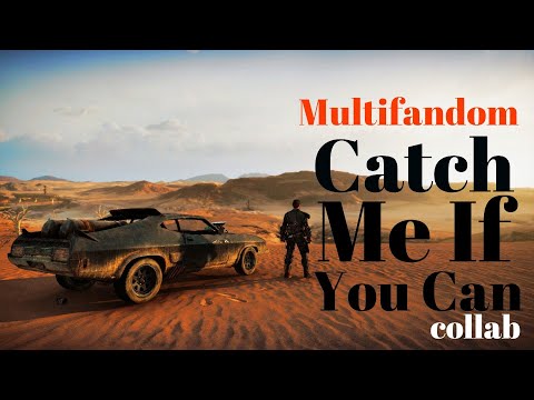 Multifandom || Catch Me If You Can (c/w Multi EditX)