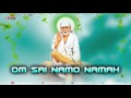 Om Sai Namo Namah Chanting Loop | Guru Dev Sai Baba Smaranam | Bhakthi Songs