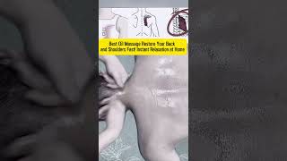 Best Oil Massage Restore Your Back and Shoulders! Instant Relaxation#shorts #massage #backpain