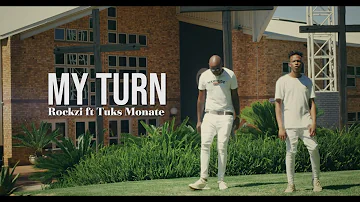 My Turn Feat. Tuks Monate (OFFICIAL MUSIC VIDEO)