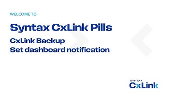 4. CxLink Backup |  Set Dashboard Notification