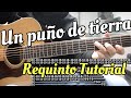 Un Puño de Tierra - Requinto / Intro Tutorial de Guitarra TABS tono de SOL