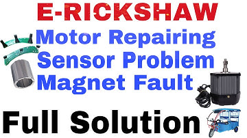 E RICKSHAW MOTOR REPARING || SENSOR PROBLEM || MAGNET FAULT |FULL SOLUTION MOTOR KAISE REPAIR KAREN