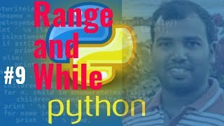 #9 Range and While loop python | python programming tutorial for beginners 2019 | Python Full Course