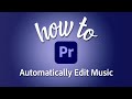 How to use adobe remix to automatically edit music tracks in premiere pro