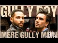 Meri Gully mein | Gully Boy | Ranveer Singh | & Alia Bhatt | DIVINE NAEZY | Zoya Akhtar Whatsapp Status Video Download Free