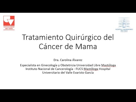 Tratamiento quirúrgico del Cáncer de Mama - Dra. Carolina Álvarez