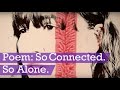 Poem: So Connected. So Alone.