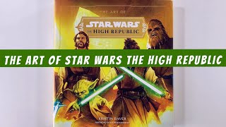 The Art of Star Wars The High Republic (flip through) Artbook