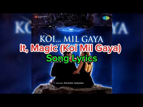 Song Lyrics | It's Magic | Koi Mil Gaya | Taz (Stereo Nation) |