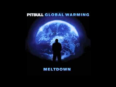 Pitbull - That High (feat. Kelly Rowland) (Global Warming Meltdown)