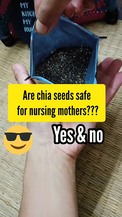 Are chia seeds safe for breastfeeding nursing mothers? #shortsfeed #shortsvideo #shorts