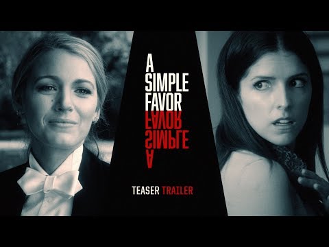 A Simple Favor (2018 Movie) Teaser Trailer #2 “Tell Me Your Secret” – Anna Kendrick, Blake Lively