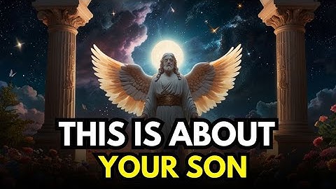 A Message from Heaven: What Archangel Michael Revealed About Your Son