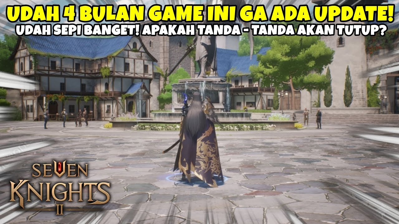 MELIHAT KEADAAN SEVEN KNIGHTS 2 DI TAHUN 2025! GILA SEPI BANGET! HAMPIR TUTUP?