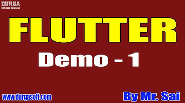FLUTTER tutorials || Demo - 1 || by Mr. Sai On 12-10-2020 @8AM